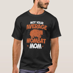 Camiseta Wombat Não É Sua Média Mulher Mãe