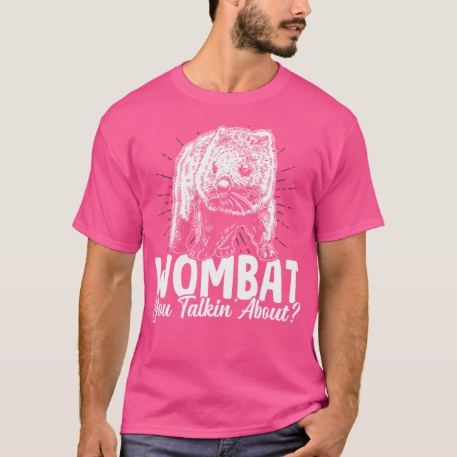 Camiseta Wombat Você Está Falando Sobre Wombats Animal Aust (Frente)