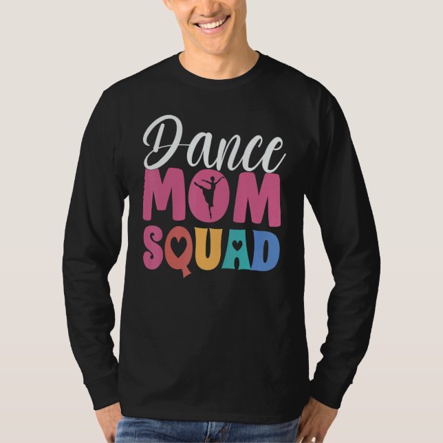 Camiseta Women Ballet Dance Mom Squad Dancing Goals  Dance  (Frente)