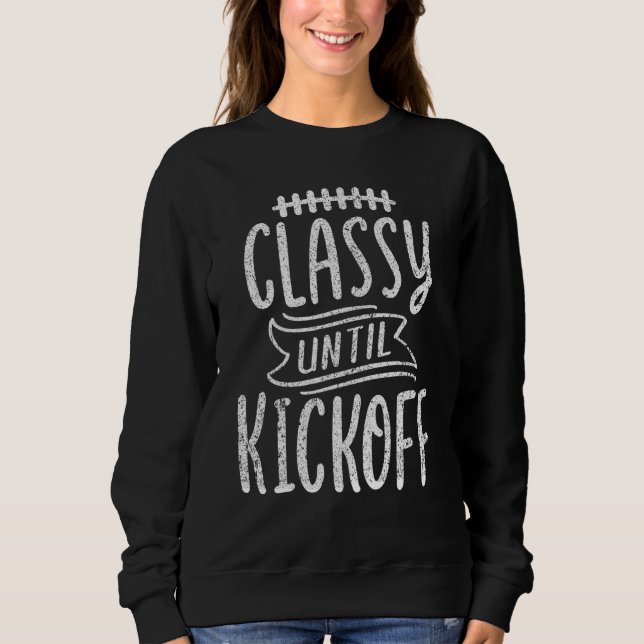 Camiseta Women Football Mom Game Day Classy Until Kickoff 1 (Frente)