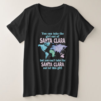 Camiseta Women from Santa Clara Girl From Santa Clara Cali