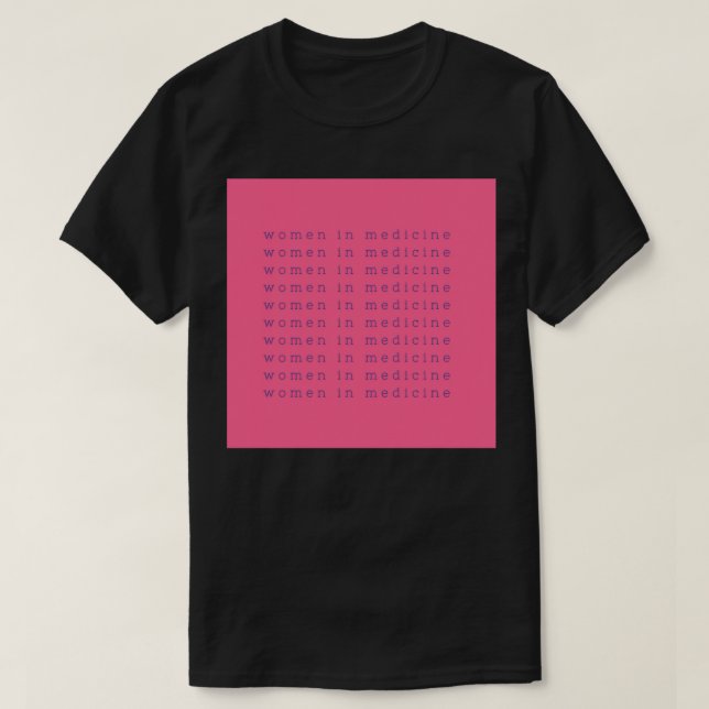 Camiseta Women in Medicine Pink DO MD Nurse EMT Anyone in H (Frente do Design)
