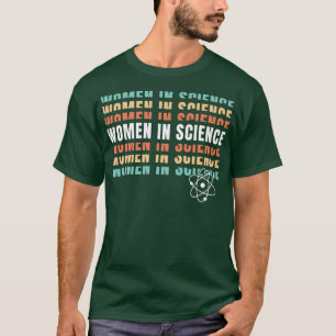Camiseta Women in Science  Female Scientists  STEM Teacher 