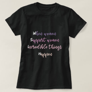 Camiseta women support women t shirts - Nice women support