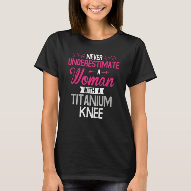 Camiseta Women Titanium Knee Surgery Recovery (Frente)