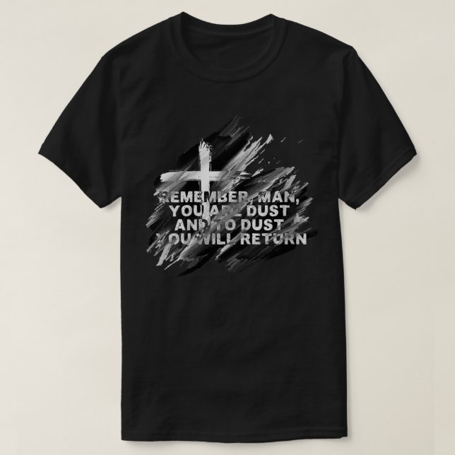 Camiseta Womens Ash Wednesday Remember You Are Dust Catholi (Frente do Design)