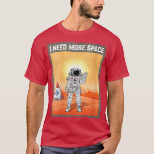 Camiseta Womens Astronaut Galaxy I Need More Space Futurist
