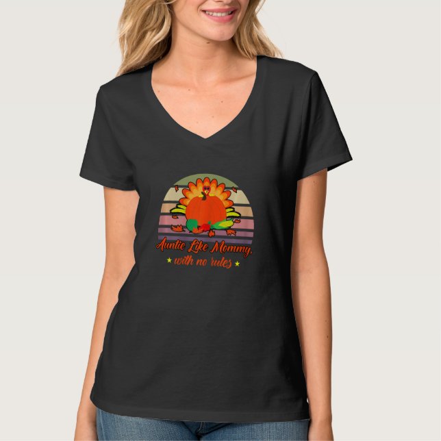 Camiseta Womens Aunt Like Mommy With No Rules Thanksgiving  (Frente)