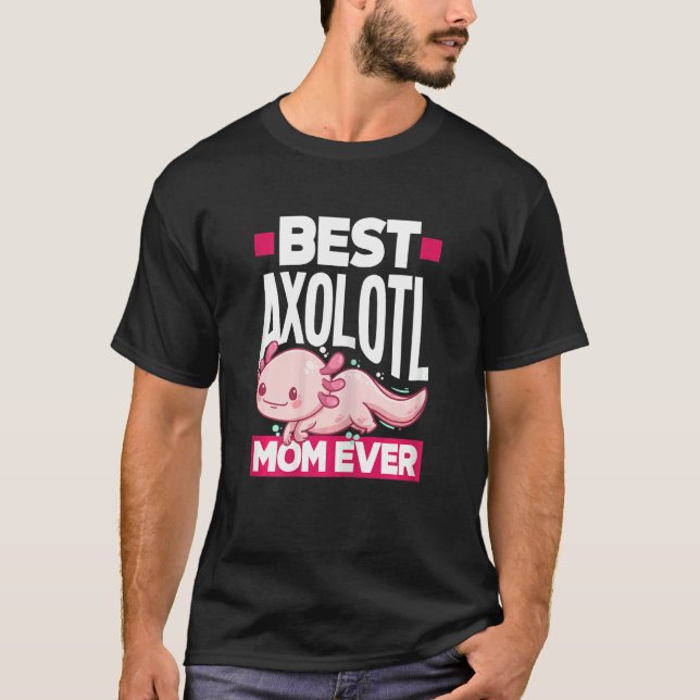 Camiseta Womens Axolotl Best Axolotl Mom Ever (Frente)
