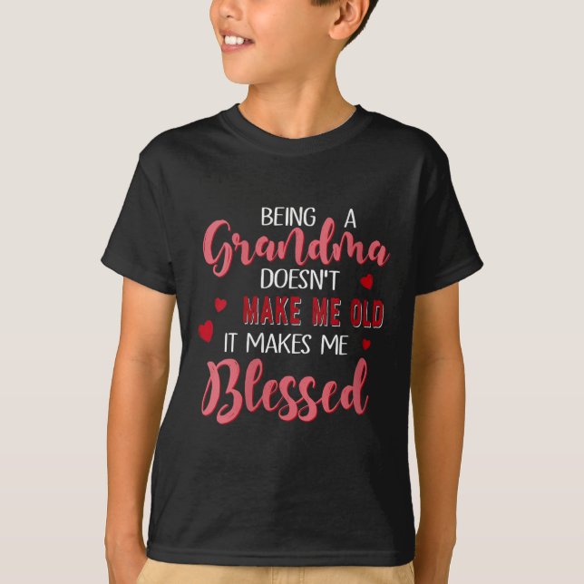 Camiseta Womens Being A Grandma Doesn't Make Me Old It Make (Frente)