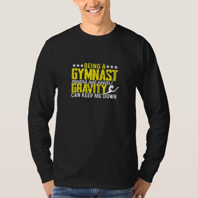Camiseta Womens Being a gymnast means not even gravity can  (Frente)