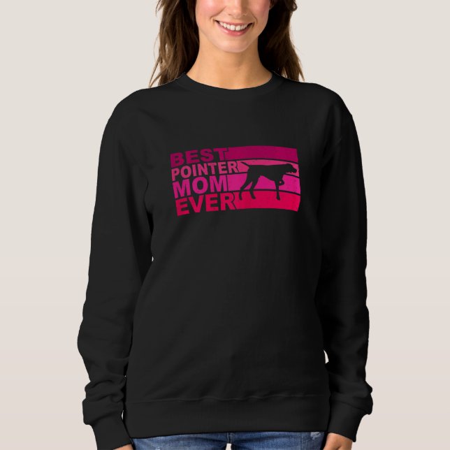 Camiseta Womens Best Pointer Dog Mom Ever (Frente)