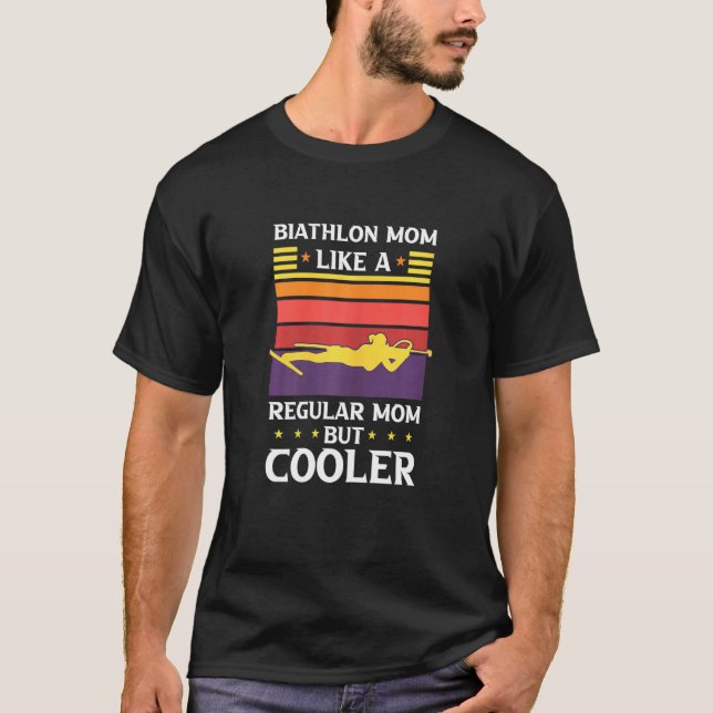 Camiseta Womens Biathlon Mom Like A Regular Mom But Cooler  (Frente)