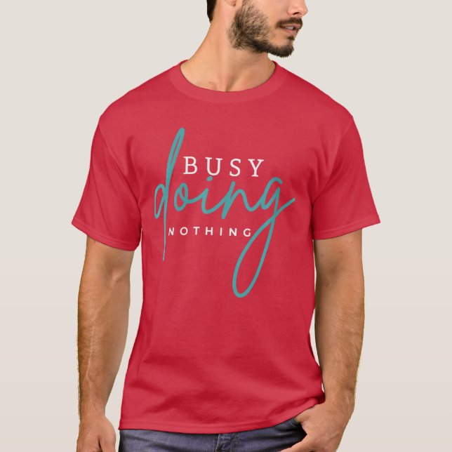 Camiseta Womens Busy Doing Nothing t shirt for women VNeck  (Frente)