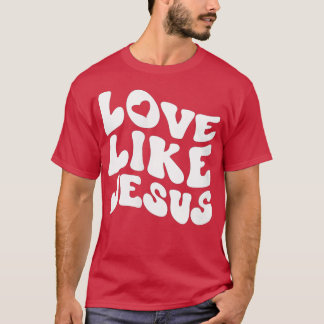 Camiseta Womens Catholic Christian Clothing Love Like Jesus