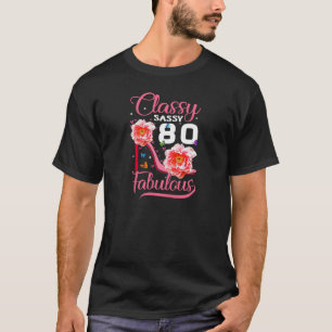 Camiseta Womens Classy Sassy 80 Fabuloso 80 de aniversário