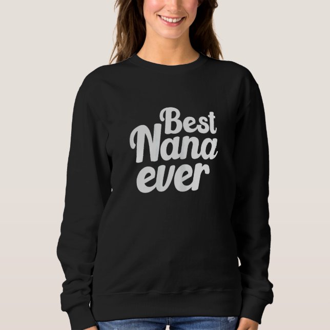 Camiseta Womens Cute Best Nana Ever Quote  For Your Lovely  (Frente)
