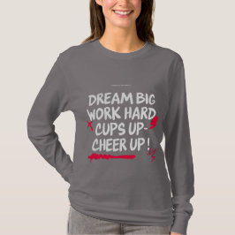 CAMISETA WOMEN'S DREAM BIG CHEER UP LONG SLEEVE TEE