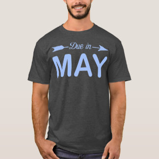 Camiseta Womens Due In May Pregnant Mom s Pregnancy Must Ha
