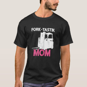 Camiseta Womens Fork Tastik Mãe Certified Warehouse Forklif