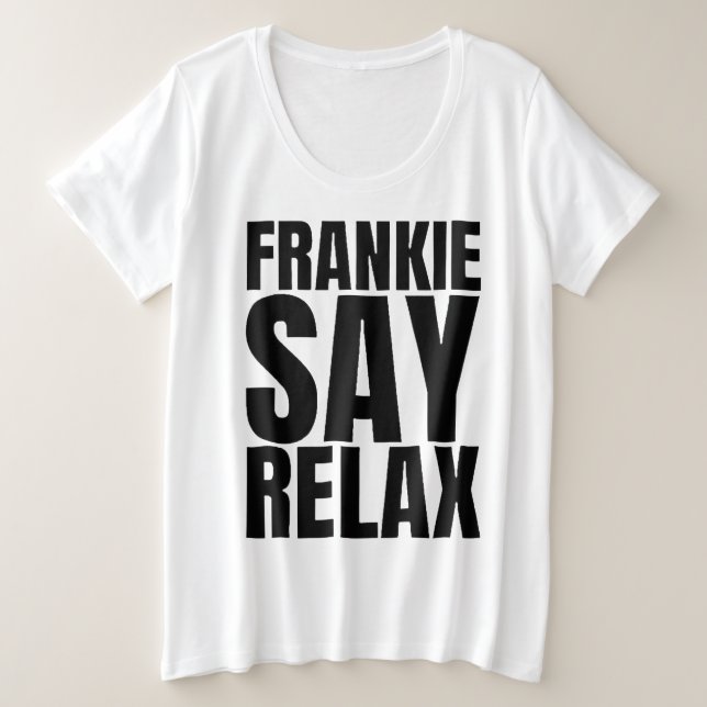 Camiseta Women's Frankie Say Relax Tshirt (Frente do Design)