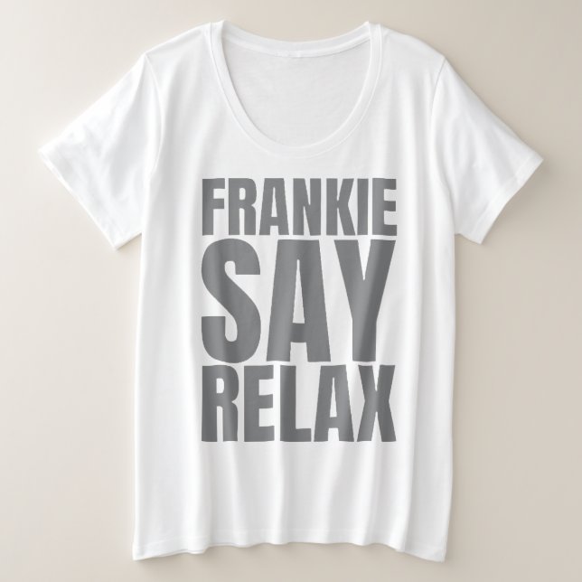 Camiseta Women's Frankie Say Relax Tshirt (Frente do Design)