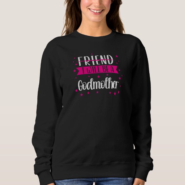 Camiseta Womens Friend I will be a godmother Family  1 (Frente)