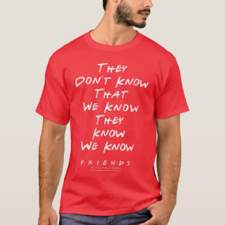 Camiseta Womens Friendshey Dont Knowhat We Know VNeck frien