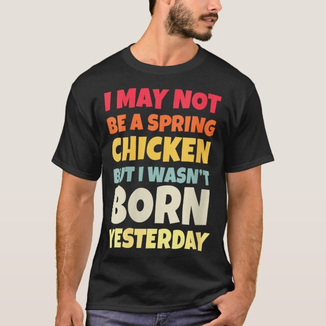 Camiseta Womens Funny Getting Older Retro Spring Chicken Bi (Frente)