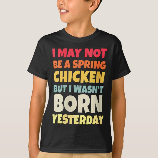 Camiseta Womens Funny Getting Older Retro Spring Chicken Bi (Frente)