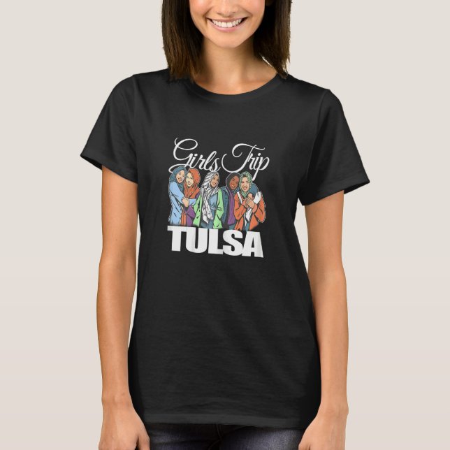 Camiseta Womens Girls Trip Tulsa   Melanin Bestie & Best Fr (Frente)