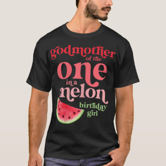 Camiseta Womens Godmother of One In A Melon Birthday Girl W