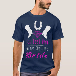 Camiseta Womens Her Last Ride Bride Bachelorette Party Cou