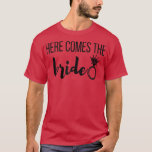 Camiseta Womens Here Comes the Bride Bachelorette Party Wed<br><div class="desc">Womens Here Comes the Bride Bachelorette Party Wedding  .</div>