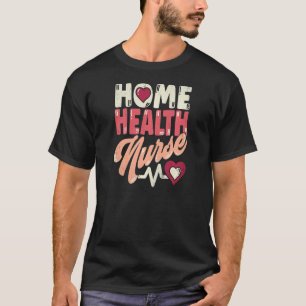 Camiseta Womens Home Health Nurse Care Departamento R