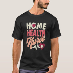 Camiseta Womens Home Health Nurse Care Departamento R