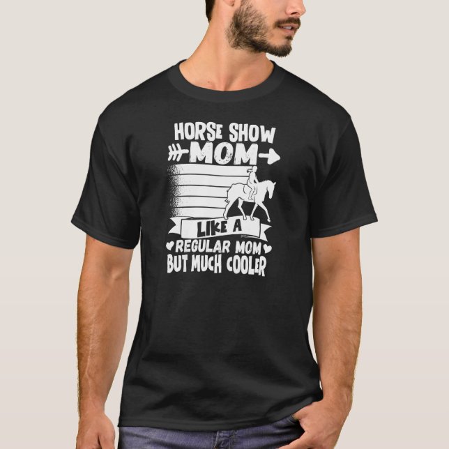 Camiseta Womens Horse Show Mom Equestrian Horseback Riding  (Frente)