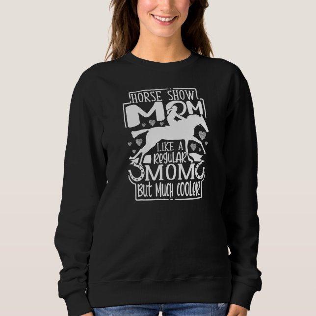 Camiseta Womens Horse Show Mom Equestrian Horseback Riding  (Frente)