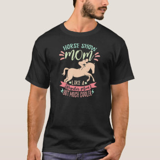 Camiseta Womens Horse Show Mom Equestrian Horseback Riding 