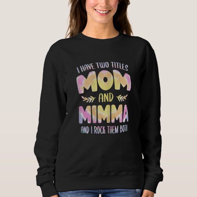 Camiseta Womens I have two Titles Mom and Mimma  Grandma Mo (Frente)