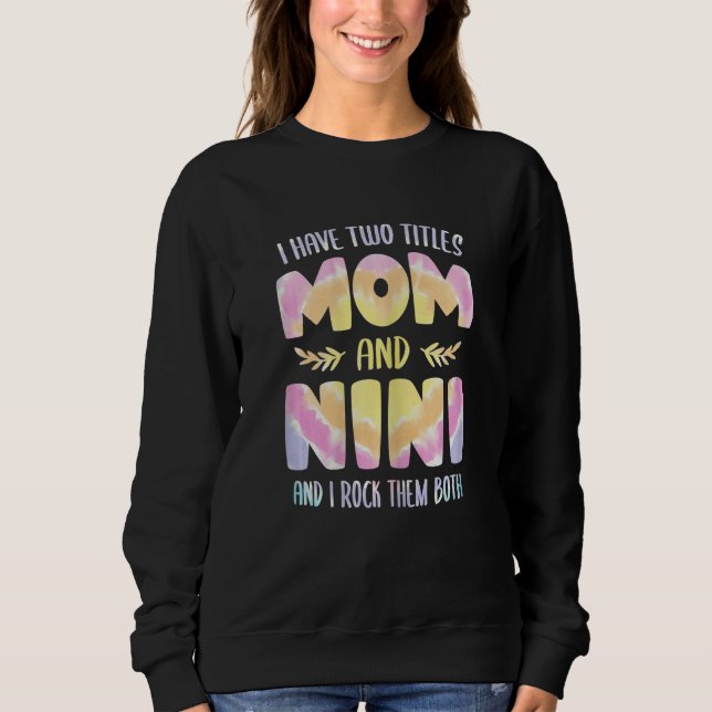 Camiseta Womens I have two Titles Mom and Nini  Grandma Mot (Frente)