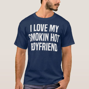 Camiseta Womens I Love My Smokin' Hot Boyfriend Gift Valent