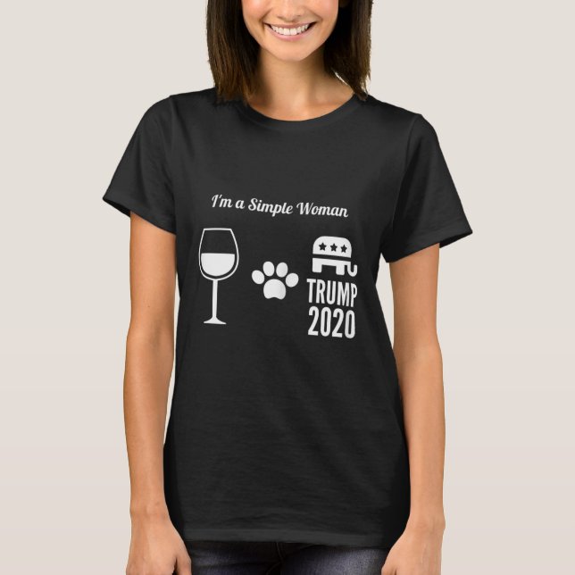 Camiseta Womens I'm A Simple Woman Funny Wine Dogs Trump Re (Frente)