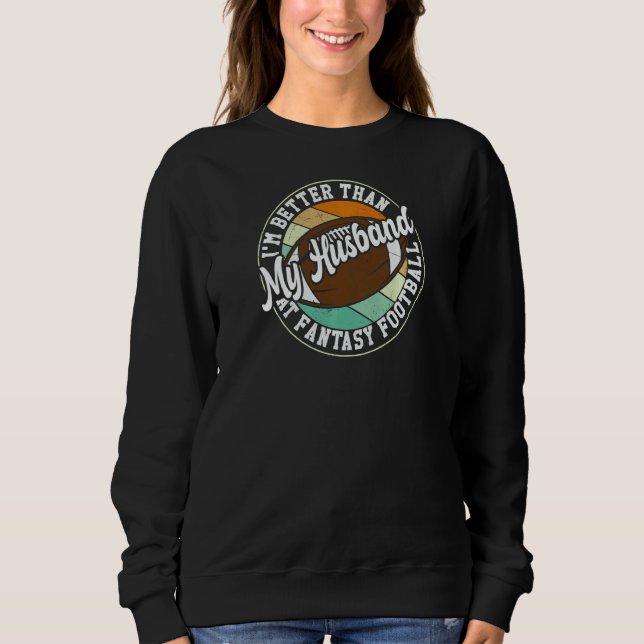 Camiseta Womens I'm Better Than My Husband At Fantasy Footb (Frente)