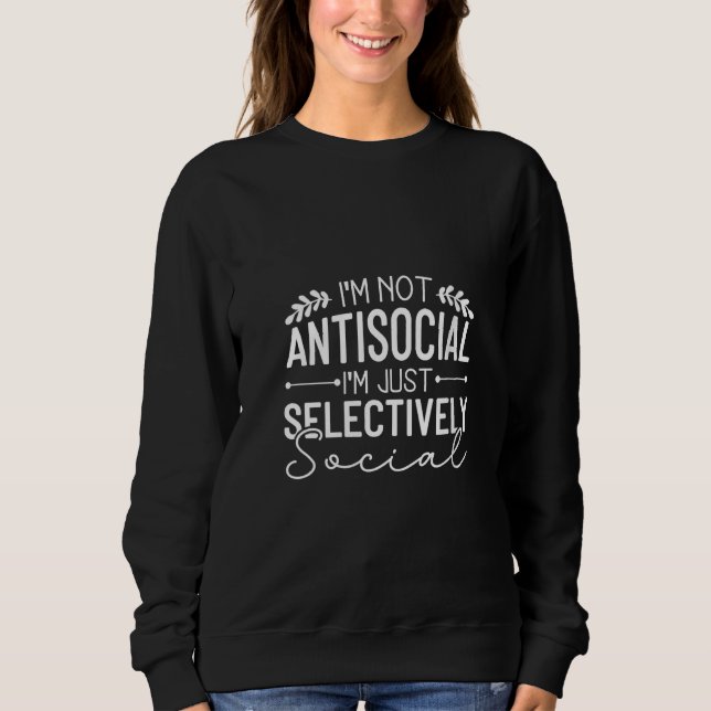 Camiseta Womens I'm Not Antisocial I'm Just Selectively Soc (Frente)