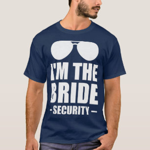 Camiseta Womens I'm the bride security wedding 