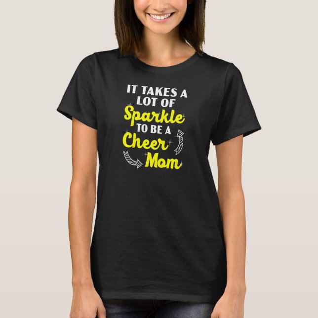 Camiseta Womens It Takes A Lot Of Sparkle To Be A Cheer Mom (Frente)