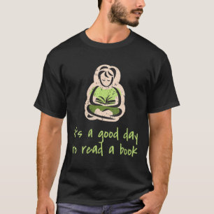 Camiseta Womens Its A Good Day To Read A Book Green Bookwor
