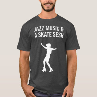 Camiseta Womens JAZZ MUSIC AND A SKATE SESH CALM JAZZ ROLLE