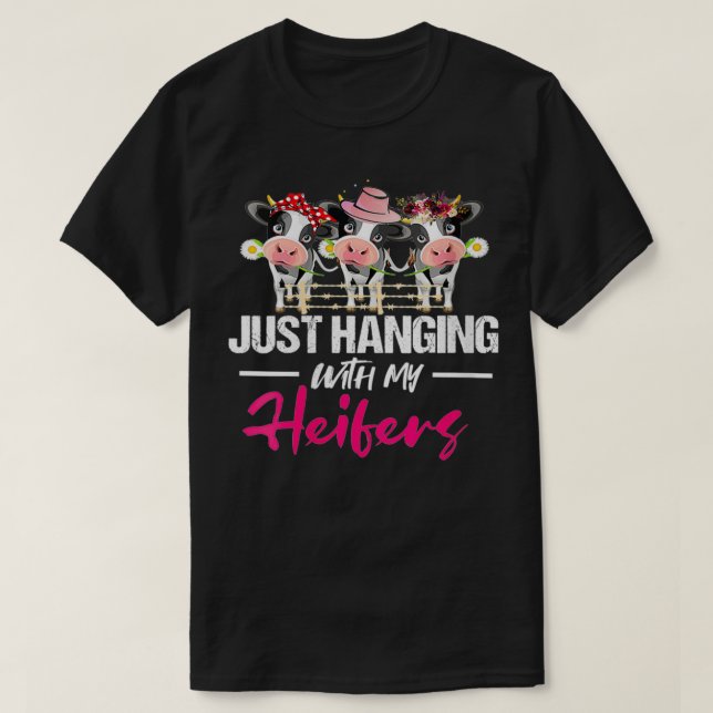 Camiseta Womens Just Hanging With My Heifers  Cow Farm Anim (Frente do Design)